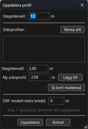 Fönstret Uppdatera profil med stegintervall 1,0 m, en tom lista för sidoprofiler, eget stegintervall 2,00 m för dem, fältet Ny sidoprofil med Lägg till, och DXF modell extra bredd.